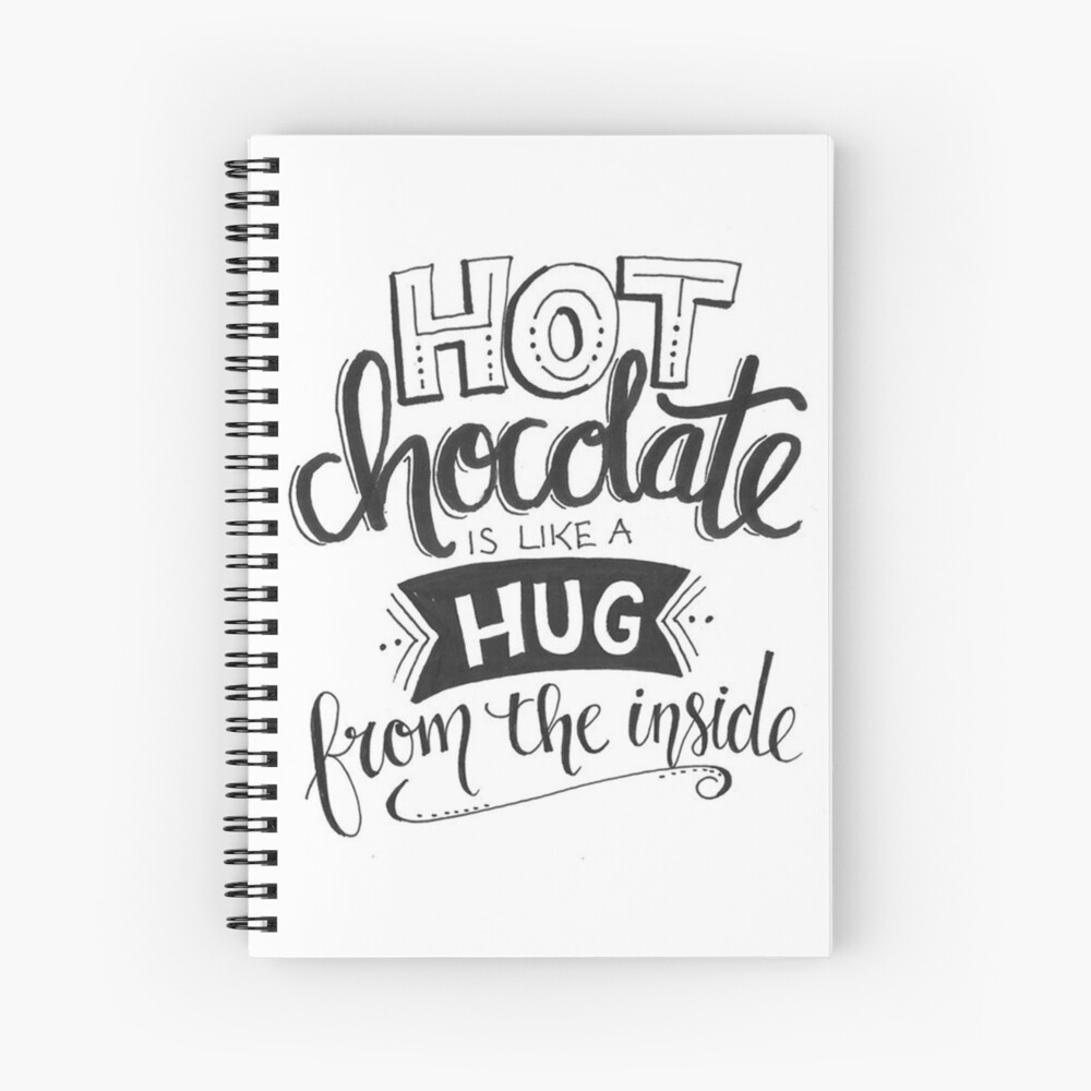 Cahier A Spirale Citation Le Chocolat Chaud Est Comme Un Calin Par Quotelover19 Redbubble