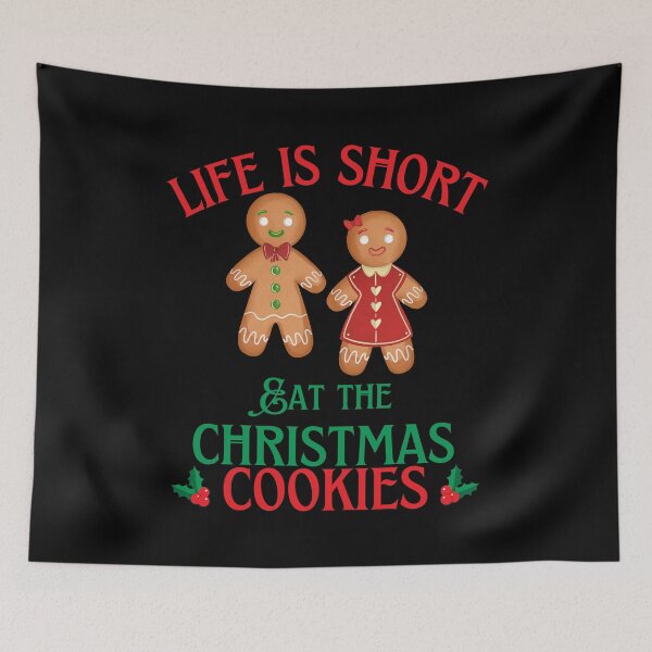 Item preview, Life is Short Eat The Christmas Cookies designed and sold by Elatty.