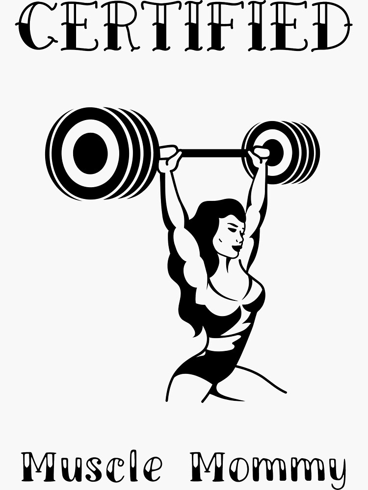 "Certified Muscle Mommy" Sticker for Sale by NorthernGraphic | Redbubble