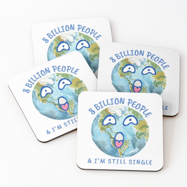 Item preview, 8 billion people and I'm still single Funny Saying designed and sold by MouDantArts.