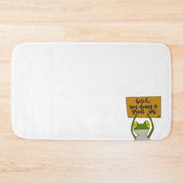 Item preview, Bitch You Doing A Great Job Motivational Frog designed and sold by tbcalligraphy.