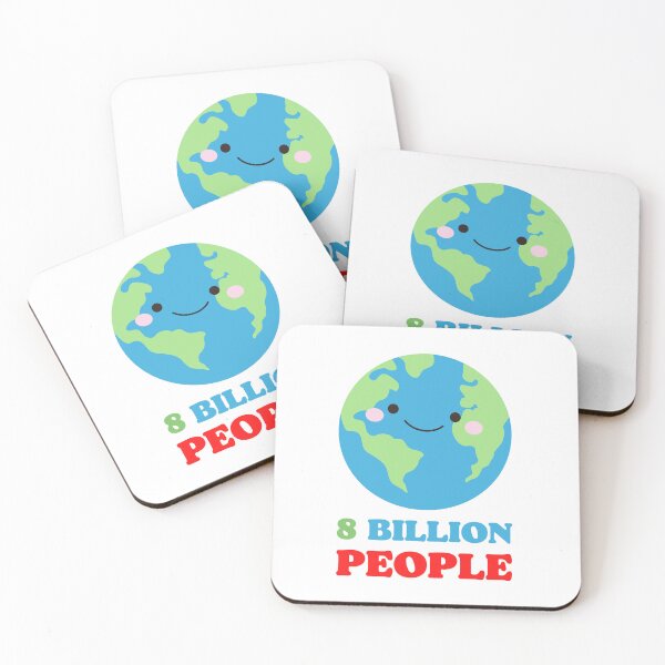 Item preview, 8 billion people Funny Saying designed and sold by MouDantArts.