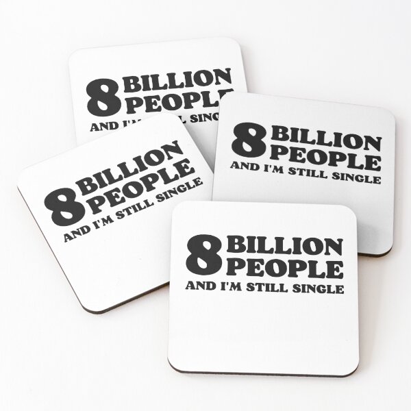 Item preview, 8 billion people and I'm still single Funny Saying designed and sold by MouDantArts.