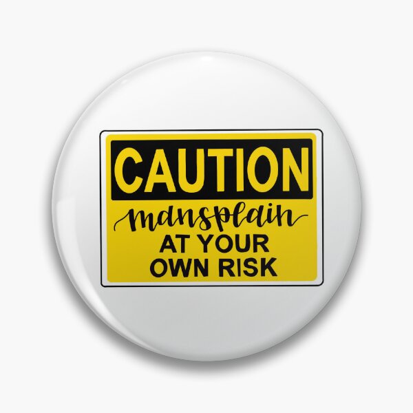 Item preview, Caution! Mansplain At Your Own Risk designed and sold by tbcalligraphy.