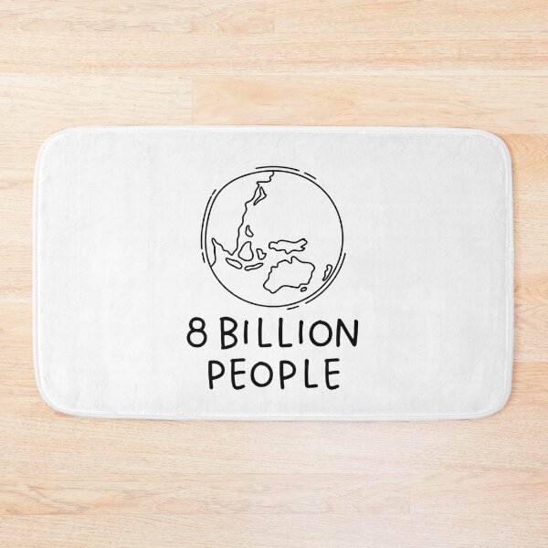Item preview, 8 billion people Funny Saying designed and sold by MouDantArts.