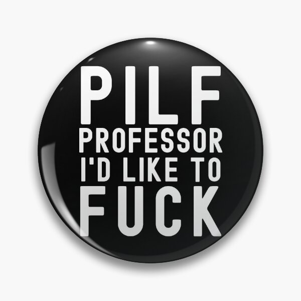 Item preview, PILF - Professor I'd Like To Fuck, Funny Professor, Professor Humor, Full Professor, Professor Gift, Associate Professor, Tenure Gift, Assistant Professor, Retired Professor, R21, R01 designed and sold by jadedscientist.
