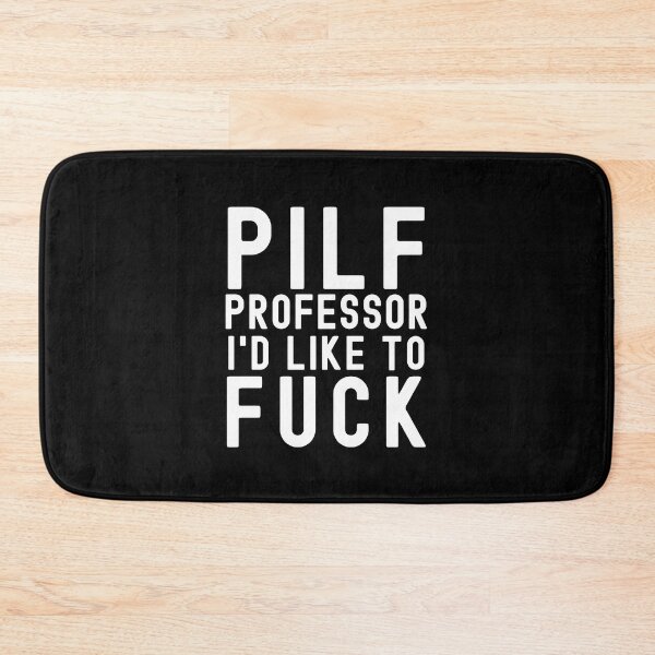 Item preview, PILF - Professor I'd Like To Fuck, Funny Professor, Professor Humor, Full Professor, Professor Gift, Associate Professor, Tenure Gift, Assistant Professor, Retired Professor, R21, R01 designed and sold by jadedscientist.