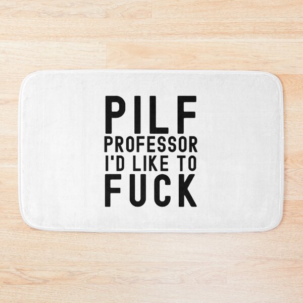 Item preview, PILF Professor I'd Like To Fuck - Funny Professor, Professor Humor, Peer Review, Full Professor, Professor Gift, Associate Professor, Tenure Gift, Assistant Professor, Retired Professor, R21, R01 designed and sold by jadedscientist.