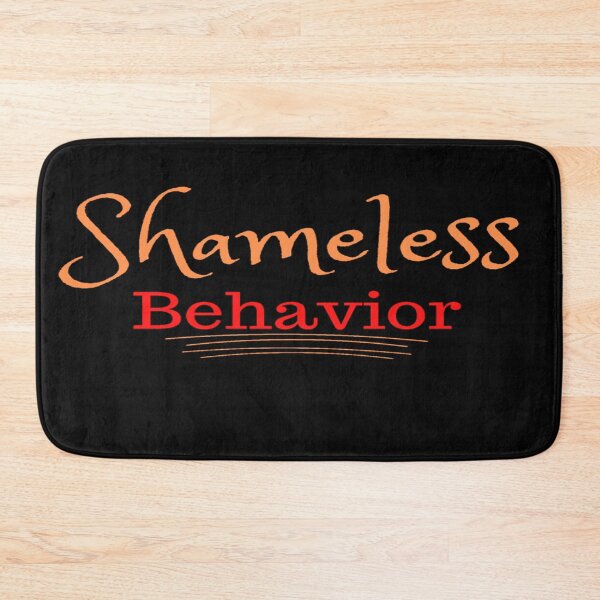Item preview, Shameless Behavior designed and sold by Danyell369.