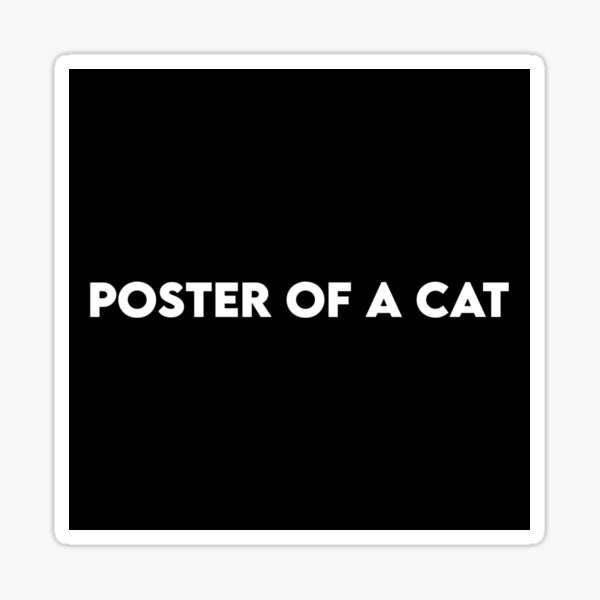 Poster of a cat Sticker