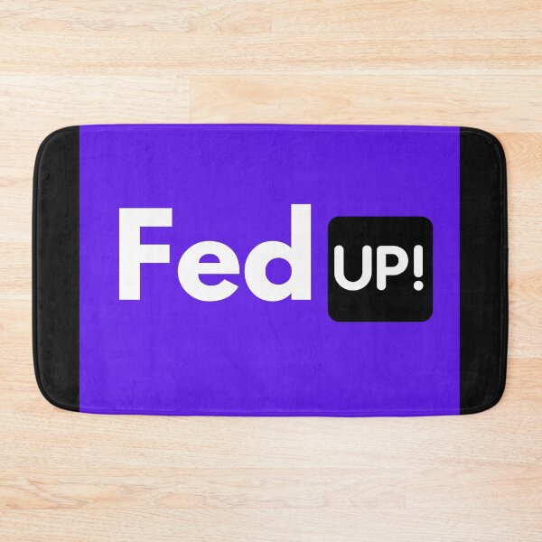 Item preview, Fed up designed and sold by Sabredesign.