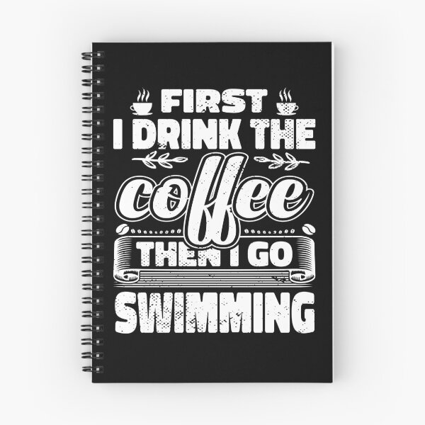 Item preview, First I Drink Coffee Then I Go Swimming designed and sold by bryannsart.