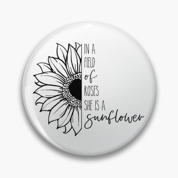 Item preview, In a Field of Roses, Shes a Sunflower- Gifts For Sunflower Lovers designed and sold by lduke47.
