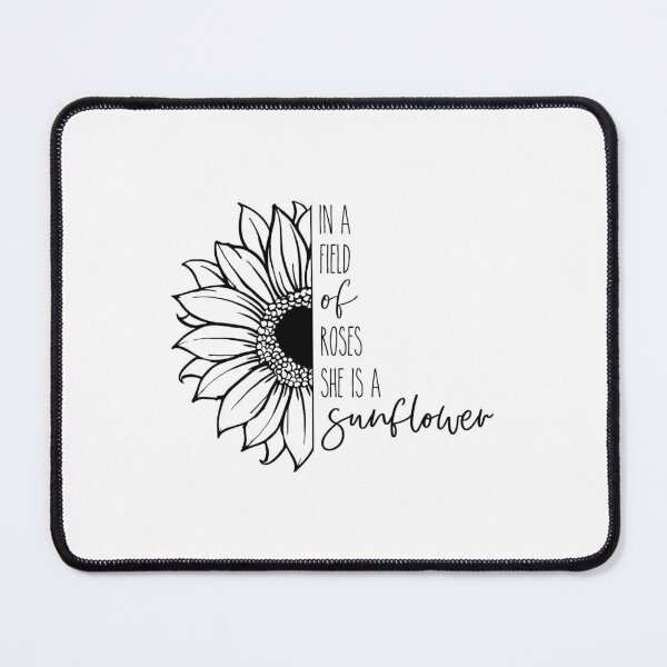 Item preview, In a Field of Roses, Shes a Sunflower- Gifts For Sunflower Lovers designed and sold by lduke47.