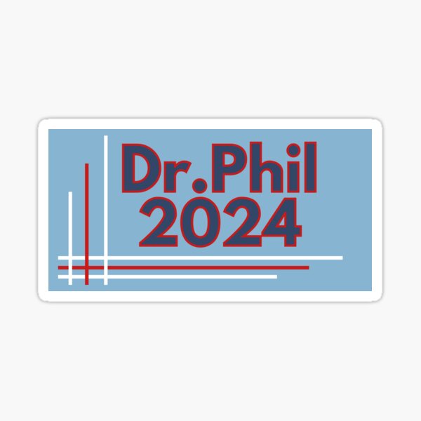 "Dr. Phil 2024" Sticker for Sale by vanbingbing Redbubble