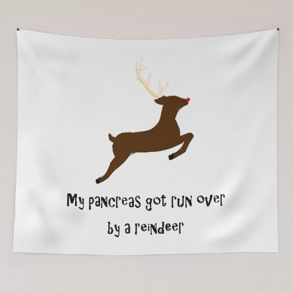 Item preview, My Pancreas Got Run Over By A Reindeer  designed and sold by EgberKonig.