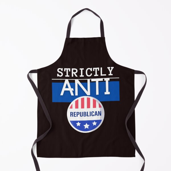 Item preview, Strictly Anti Republican designed and sold by Quirky Dez.