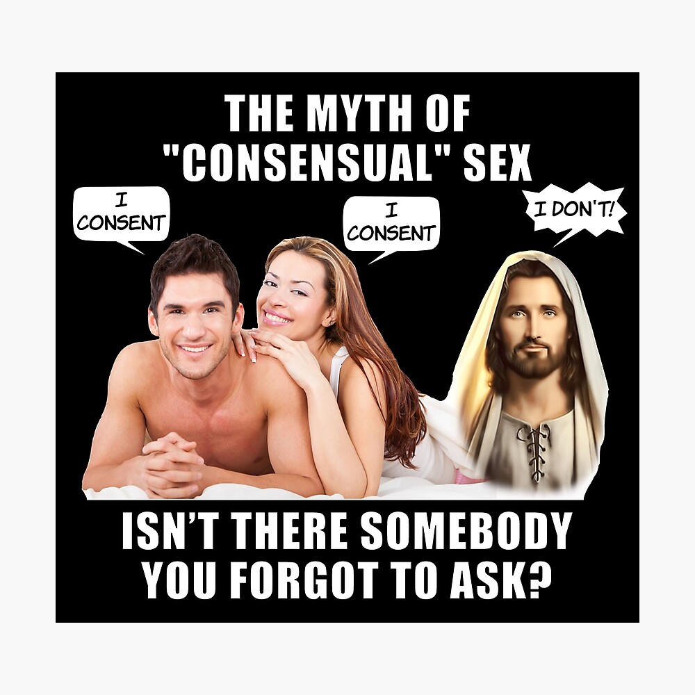 The Myth Of Consensual Sex LoL Jesus Saw That Voyeur Meme Funny/