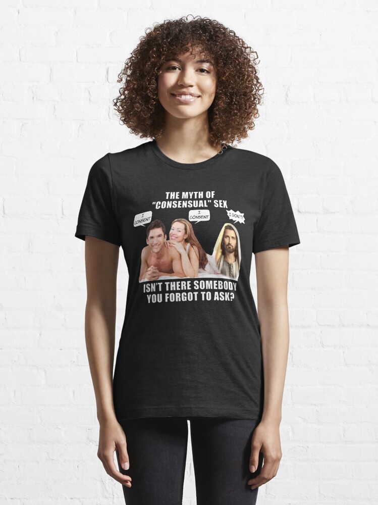 The Myth Of Consensual Sex Lol Jesus Saw That Voyeur Meme Funny T Shirt For Sale By 