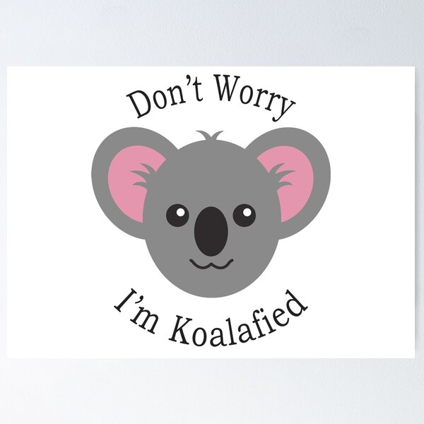 Koalafications Posters for Sale