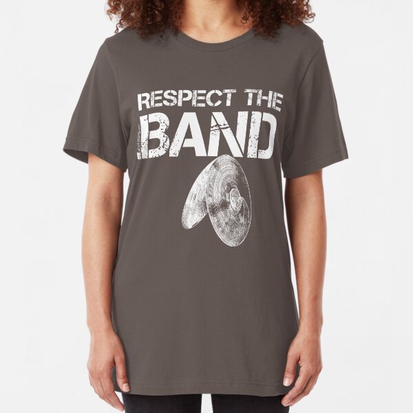 Respect The Band - Cymbals (White Lettering) Slim Fit T-Shirt