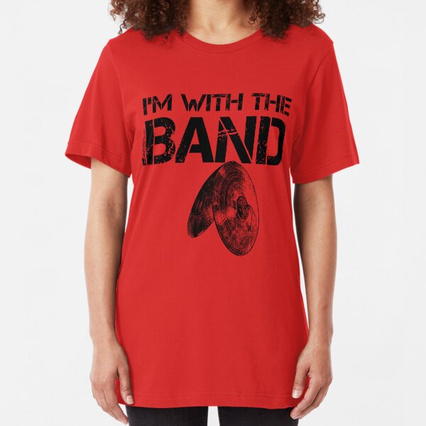I'm With The Band - Cymbals (Black Lettering) Slim Fit T-Shirt