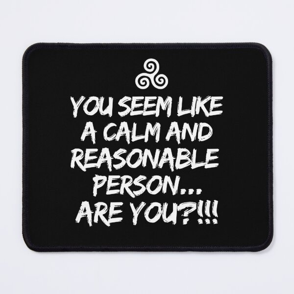 Item preview, Are you a calm and reasonable person? designed and sold by mksjr.