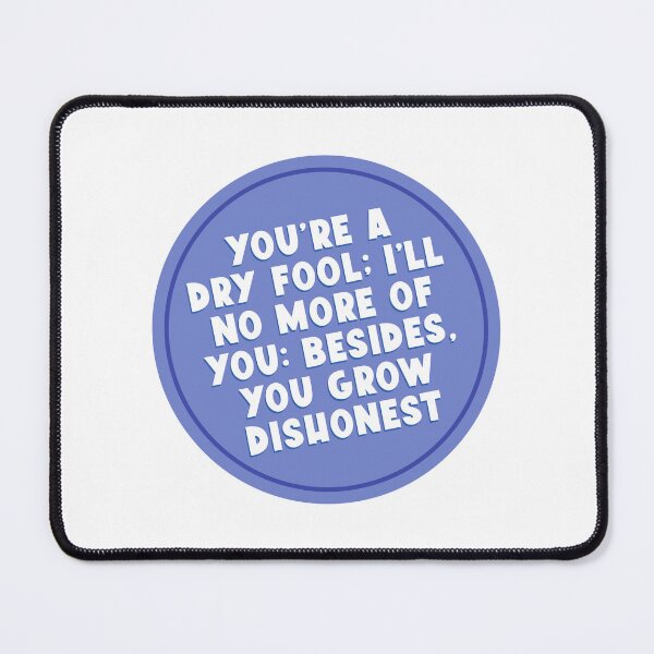 Item preview, Twelfth Night Quote: You're a Dry Fool designed and sold by rissidesigns.