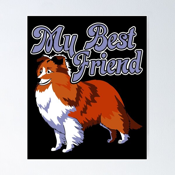 Item preview, Shetland Sheepdog - My Best Friend designed and sold by UnknownArtistt.