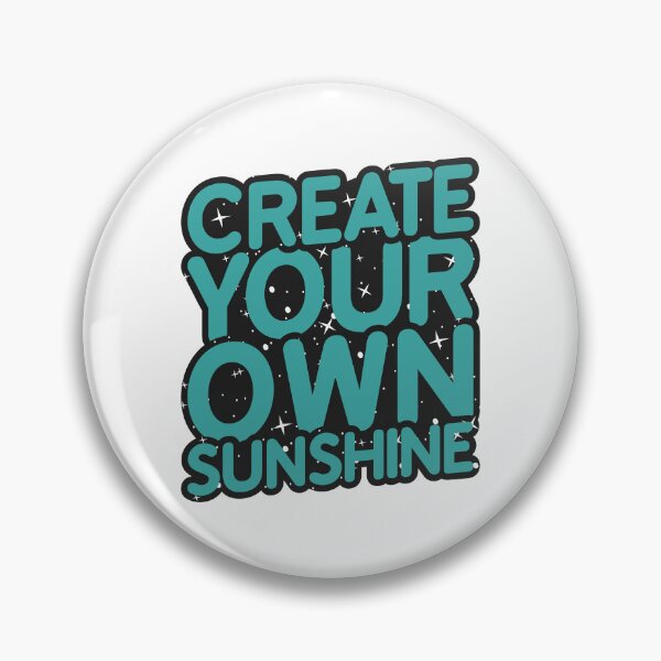Item preview, create your own sunshine designed and sold by Kawabijutsu21.