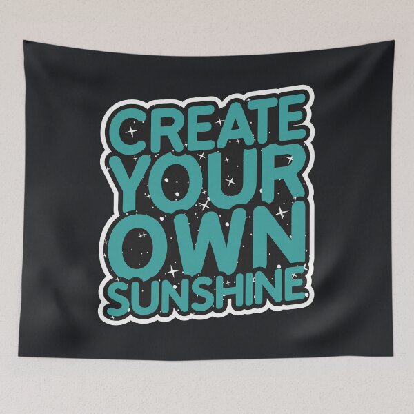 Item preview, create your own sunshine designed and sold by Kawabijutsu21.