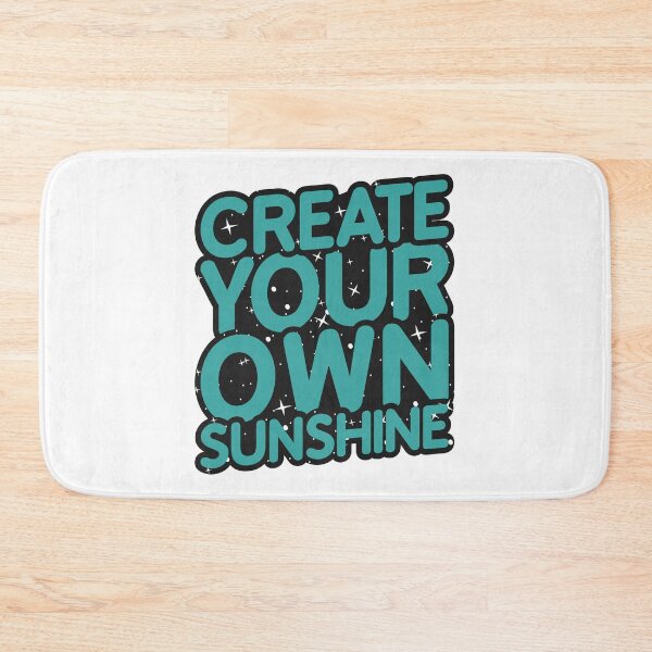 Item preview, create your own sunshine designed and sold by Kawabijutsu21.