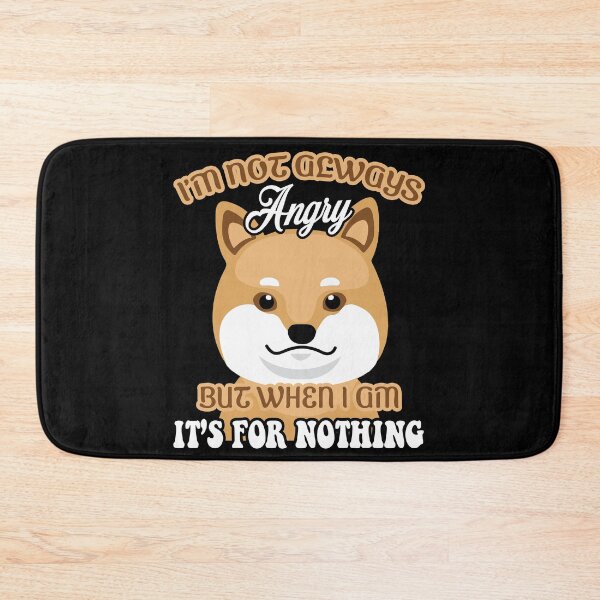 Item preview, Shiba Inu I'm Not Always Angry But When I'm It's For Nothing designed and sold by UnknownArtistt.