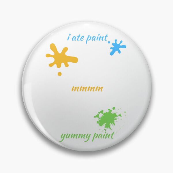 Item preview, I ate paint MMMM yummy paint   designed and sold by galvinitjeth.