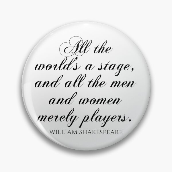 Item preview, Shakespeare Quote - All The World's A Stage And All The Men And Women Merely Players designed and sold by PhiloJourney.