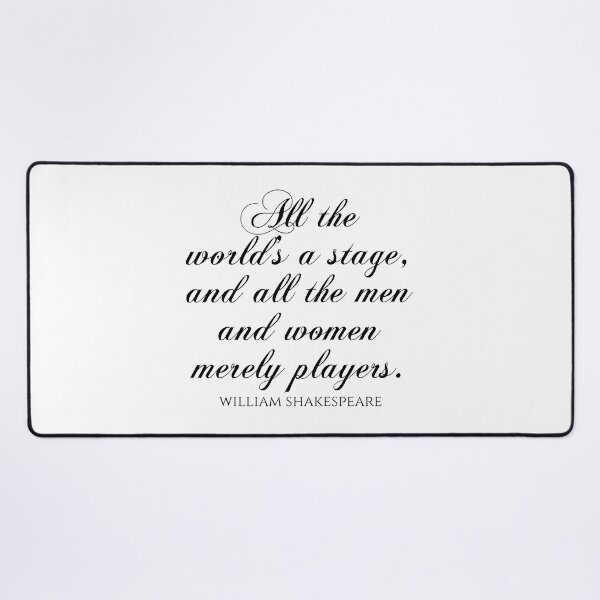 Item preview, Shakespeare Quote - All The World's A Stage And All The Men And Women Merely Players designed and sold by PhiloJourney.