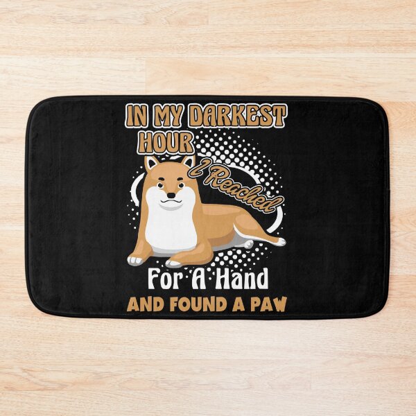 Item preview, Shiba In My Darkest Hour I Reached For A Hand And Found A Paw designed and sold by UnknownArtistt.