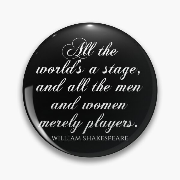 Item preview, Shakespeare Quote - All The World's A Stage And All The Men And Women Merely Players designed and sold by PhiloJourney.