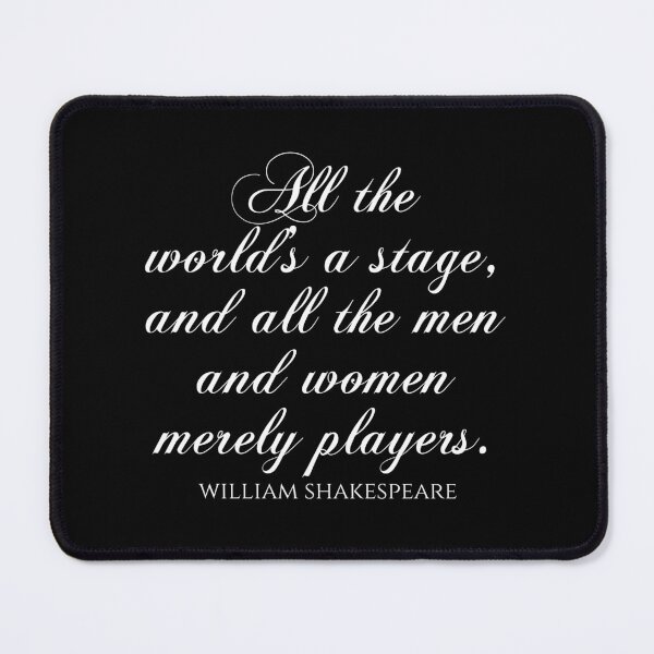 Item preview, Shakespeare Quote - All The World's A Stage And All The Men And Women Merely Players designed and sold by PhiloJourney.