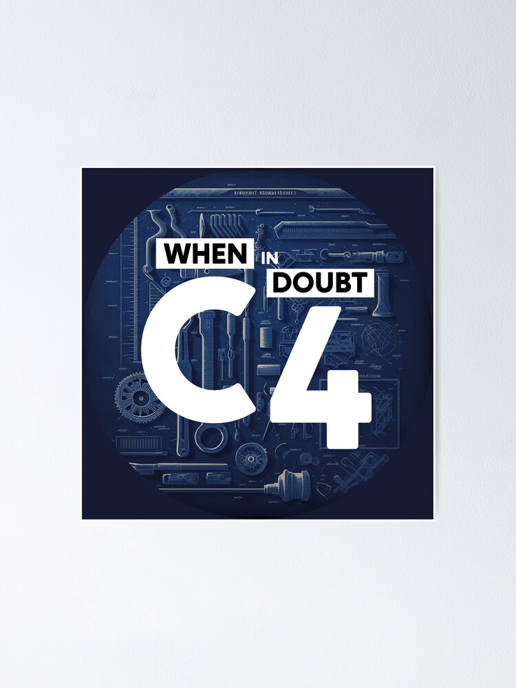 Thumbnail 1 of 3, Poster, When In Doubt C4 designed and sold by RogueDroid.