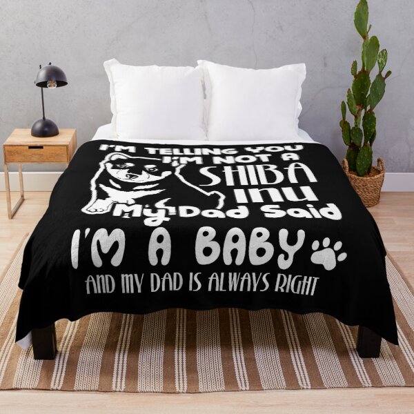 Item preview, I'm Telling You That I'm Not A Shiba Inu My Dad Said I'm A Baby designed and sold by UnknownArtistt.