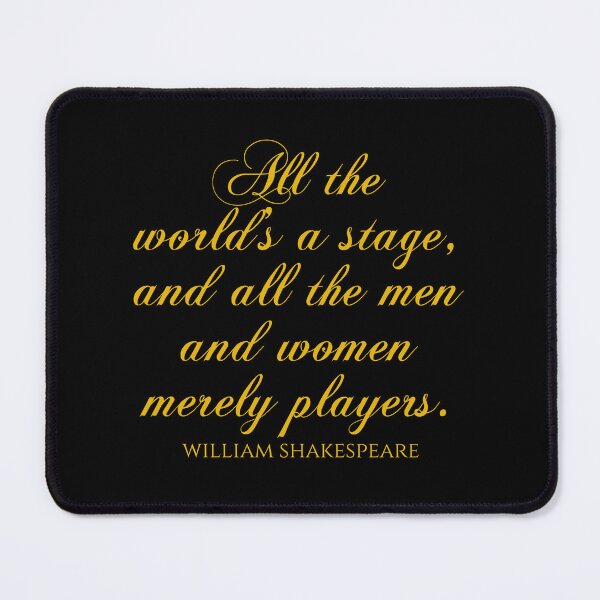 Item preview, Shakespeare Quotes - All The World's A Stage And All The Men And Women Merely Players designed and sold by PhiloJourney.