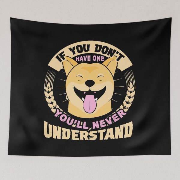 Item preview, Shiba inu Shirt - If You Don't Have One designed and sold by UnknownArtistt.
