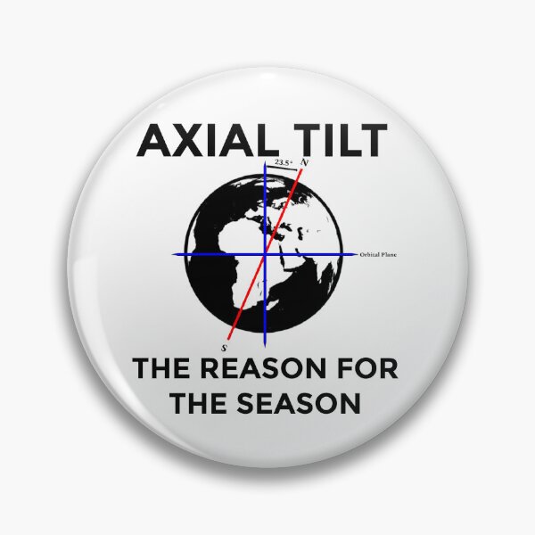Item preview, Axial Tilt is the real reason for the season designed and sold by Bagayogo.