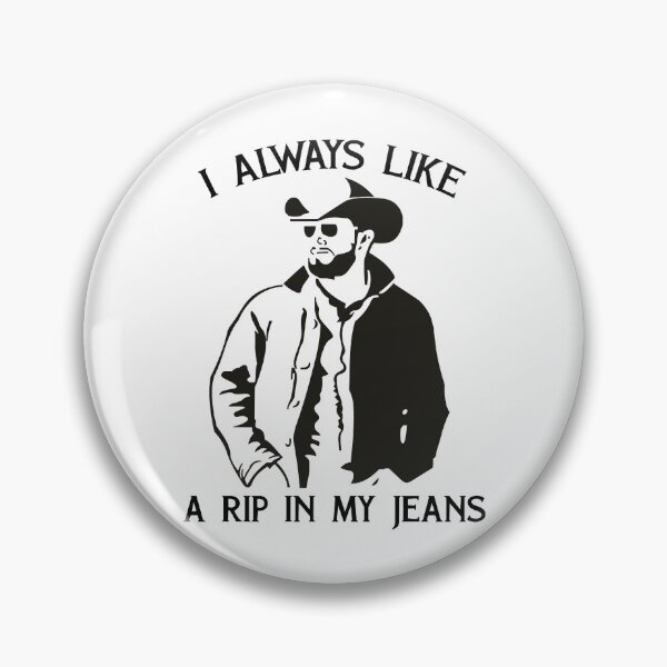 Item preview, Yellowstone I Always Like a Rip In My Jeans designed and sold by CatasCornerShop.