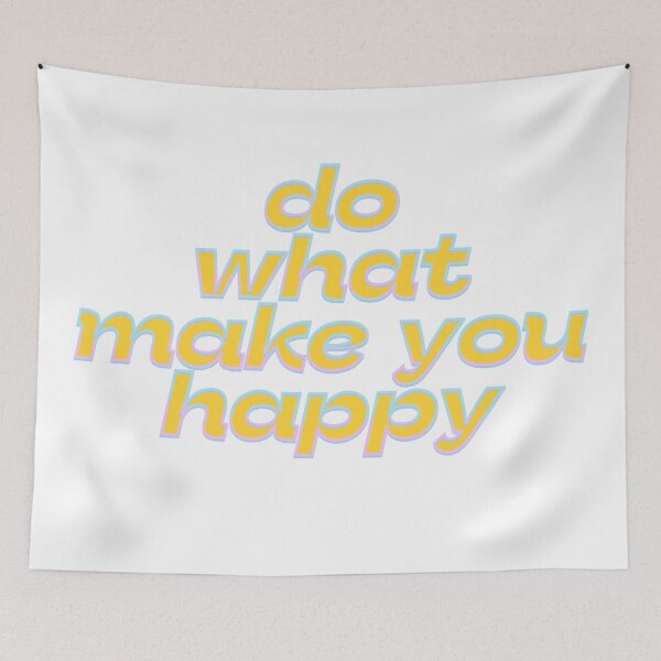 Item preview, Do What Make You Happy designed and sold by Emptyst store.