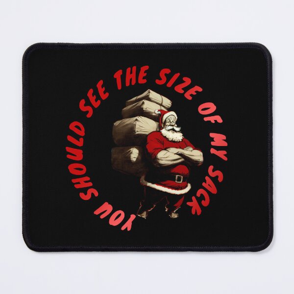 Item preview, You should see the size of my sack designed and sold by ehartstudio.
