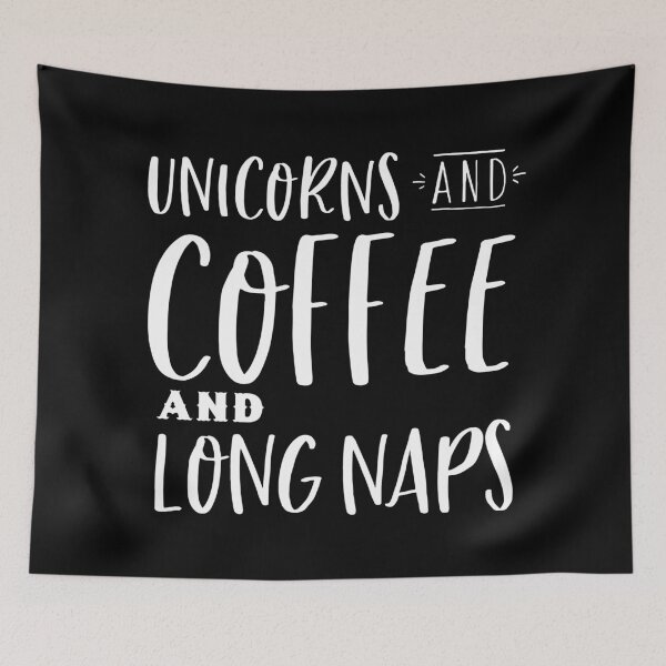 Item preview, Unicorns and coffee and long naps designed and sold by jazzydevil.