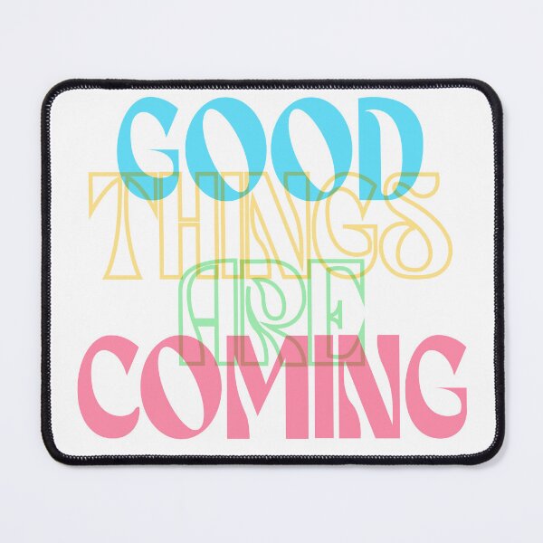 Item preview, Good Things are Coming designed and sold by Emptyst store.