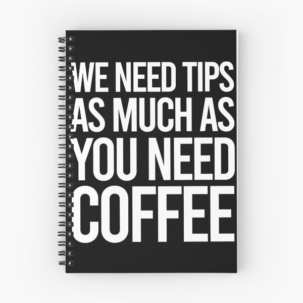 Item preview, TIPS We Need Tips As Much As You Need Coffee designed and sold by PapaBujuGaming.
